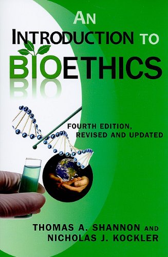 Introduction to Bioethics Fourth Edition - Revised and Updated 4th 2019 9780809146239 Front Cover