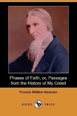 Phases of Faith, or, Passages from the History of My Creed N/A 9781406540239 Front Cover
