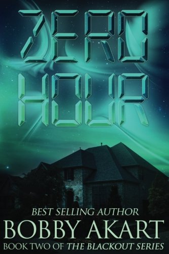 Zero Hour A Post-Apocalyptic EMP Survival Fiction Series N/A 9781537303239 Front Cover