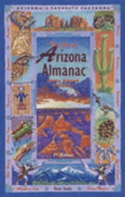 Great Arizona Almanac Facts about Arizona  2000 9781558685239 Front Cover