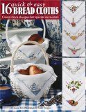 16 Quick and Easy Bread Cloths  N/A 9781601400239 Front Cover