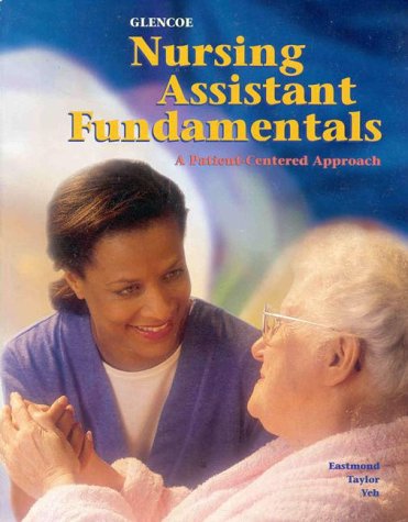 Glencoe Nursing Assistant Fundamentals A Patient Centered Approach  1998 9780028024240 Front Cover