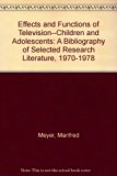Effects and Functions of Television : A Bibliography of Selected Research Literature, 1970-1978 N/A 9780208019240 Front Cover