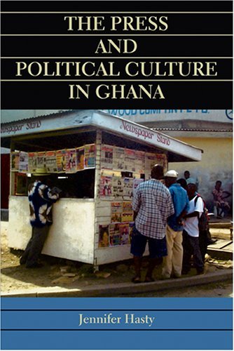 Press and Political Culture in Ghana   2005 9780253345240 Front Cover