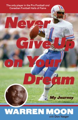 Never Give up on Your Dream My Journey  2009 9780306818240 Front Cover
