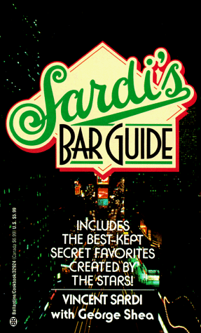 Sardi's Bar Guide   1988 9780345329240 Front Cover