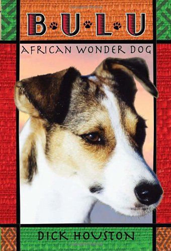 Bulu: African Wonder Dog  N/A 9780375847240 Front Cover