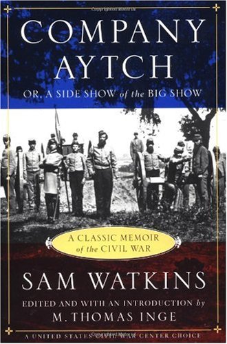 Company Aytch A Classic Memoir of the Civil War  1999 9780452281240 Front Cover