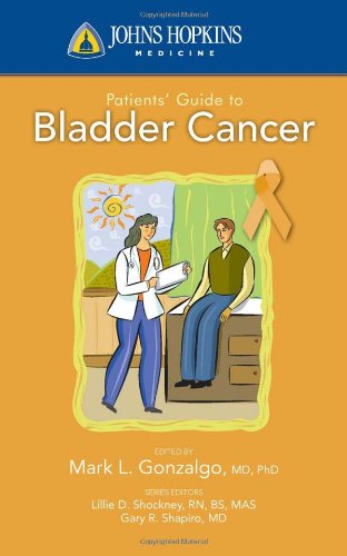 Johns Hopkins Patients' Guide to Bladder Cancer   2011 (Revised) 9780763774240 Front Cover