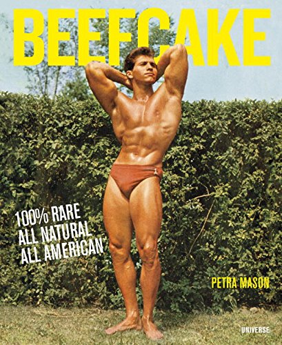 Beefcake 100% Rare, All-Natural  2015 9780789329240 Front Cover
