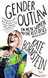 Gender Outlaw On Men, Women, and the Rest of Us  2016 9781101973240 Front Cover