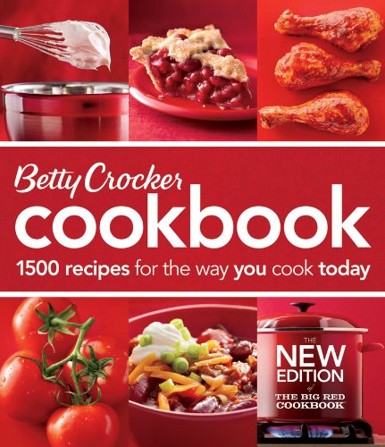 Betty Crocker Cookbook 1500 Recipes for the Way You Cook Today 11th 2013 9781118072240 Front Cover