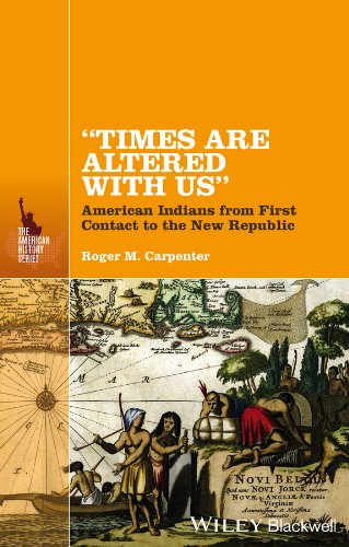 Times Are Altered with Us American Indians from First Contact to the New Republic  2014 9781118733240 Front Cover