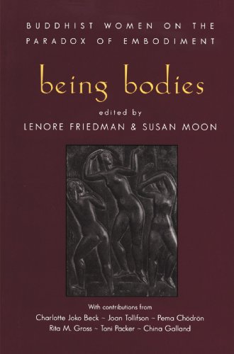 Being Bodies Buddhist Women on the Paradox of Embodiment N/A 9781570623240 Front Cover