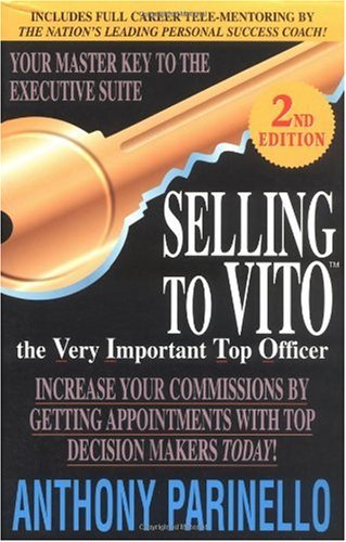 Selling to Vito The Very Important Top Officer 2nd 1999 9781580622240 Front Cover