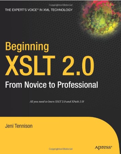 Beginning XSLT 2. 0 All You Need to Learn XSLT 2. 0 and XPath 2. 0! 2nd 2005 9781590593240 Front Cover