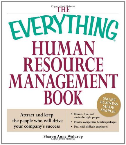 Human Resource Management Book Attract and Keep the People Who Will Drive Your Company's Success  2008 9781598696240 Front Cover