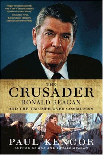 Crusader Ronald Reagan and the Fall of Communism  2007 9780061189241 Front Cover