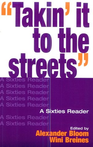 "Takin' It to the Streets" A Sixties Reader  1995 9780195066241 Front Cover