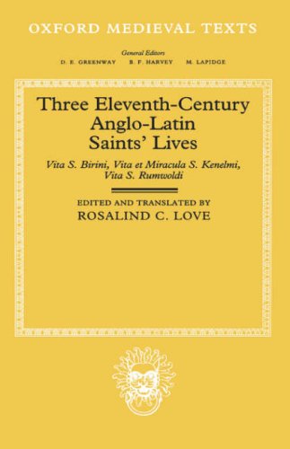 Three Eleventh-Century Anglo-Latin Saints' Lives Vita S. Birini, Vita et Miracula S. Kenelmi and Vita S. Rumwoldi  1996 9780198205241 Front Cover