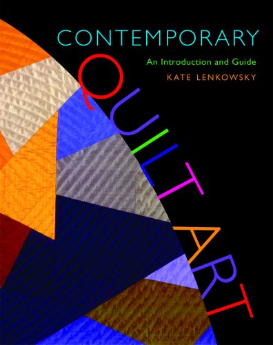 Contemporary Quilt Art An Introduction and Guide  2008 9780253351241 Front Cover