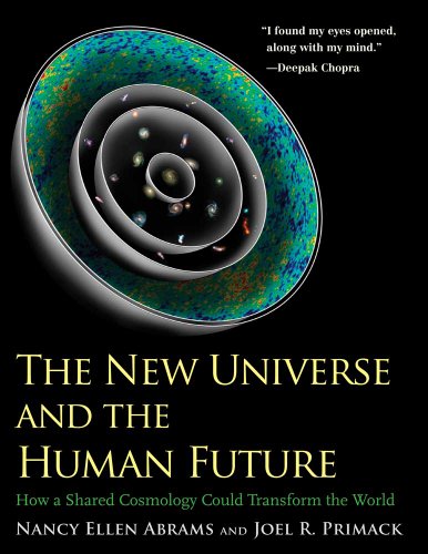New Universe and the Human Future How a Shared Cosmology Could Transform the World  2012 9780300181241 Front Cover