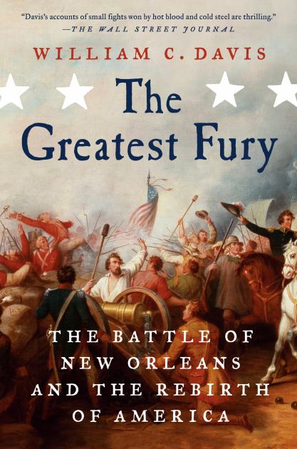 Greatest Fury The Battle of New Orleans and the Rebirth of America N/A 9780399585241 Front Cover