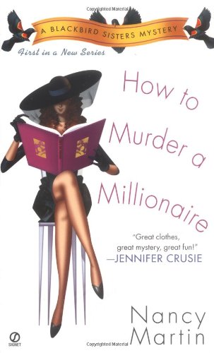 How to Murder a Millionaire A Blackbird Sisters Mystery  2002 9780451207241 Front Cover