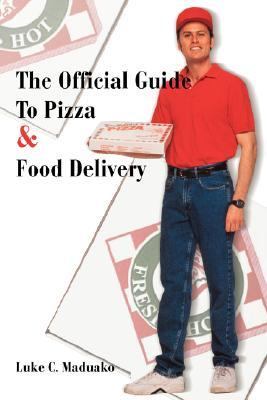 Official Guide to Pizza and Food Delivery N/A 9780595381241 Front Cover