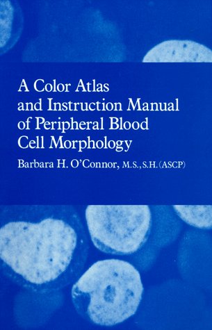 Color Atlas and Instruction Manual of Peripheral Blood Cell Morphology   1984 9780683066241 Front Cover