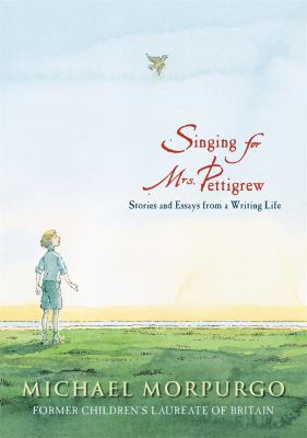 Singing for Mrs. Pettigrew Stories and Essays from a Writing Life N/A 9780763636241 Front Cover