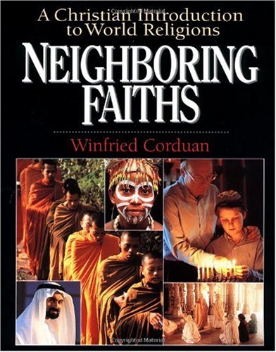 Neighboring Faiths A Christian Introduction to World Religions N/A 9780830815241 Front Cover
