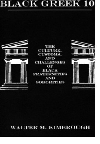 Black Greek 101 The Culture, Customs, and Challenges of Black Fraternities and Sororities N/A 9780838640241 Front Cover
