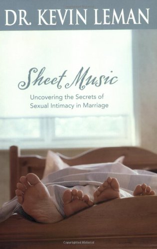 Sheet Music Uncovering the Secrets of Sexual Intimacy in Marriage  2003 (Unabridged) 9780842360241 Front Cover