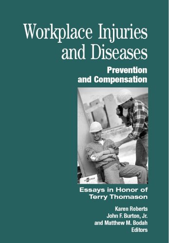 Workplace Injuries and Diseases : Prevention and Compensation Essays in Honor of Terry Thomason  2005 9780880993241 Front Cover