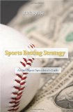 Sports Betting Strategy An Intelligent Speculator's Guide N/A 9781450571241 Front Cover