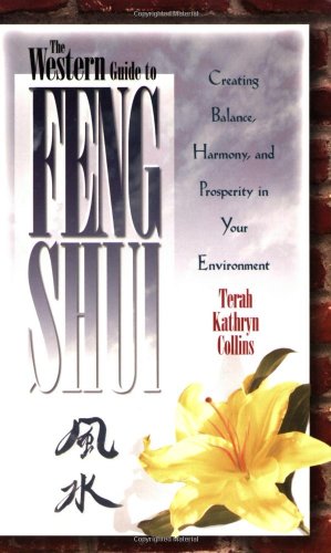 Western Guide to Feng Shui Creating Balance, Harmony, and Prosperity in Your Environment N/A 9781561703241 Front Cover