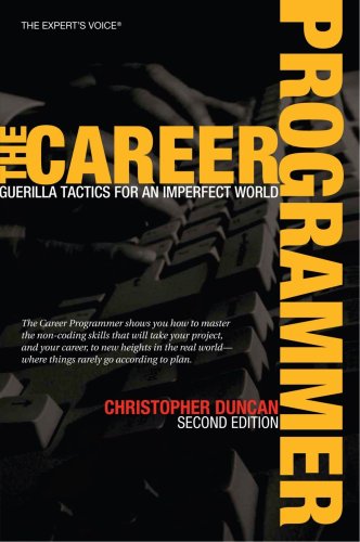 Career Programmer Guerilla Tactics for an Imperfect World 2nd 2006 9781590596241 Front Cover