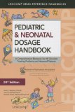 Pediatric & Neonatal Dosage Handbook: A Comprehensive Resource for All Clinicians Treating Pediatric and Neonatal Patients  2013 9781591953241 Front Cover