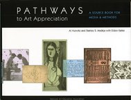 Pathways to Art Appreciation: A Source Book for Media & Methods 1st 2003 9781890160241 Front Cover