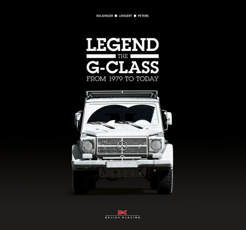 Legend the G-Class From 1979 to Today  2013 9783768836241 Front Cover