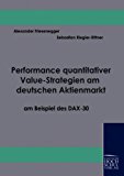 Performance quantitativer Value-Strategien am deutschen Aktienmarkt am Beispiel des DAX-30 N/A 9783941482241 Front Cover