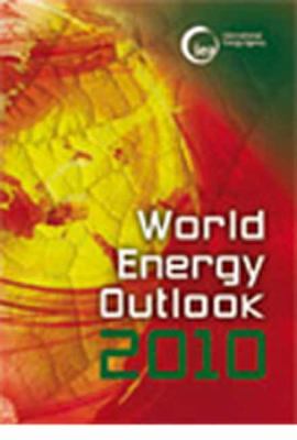World Energy Outlook 2010:  2010 9789264086241 Front Cover