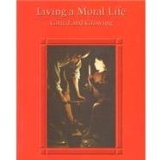 Living a Moral Life : Gifted and Growing N/A 9780026558242 Front Cover