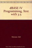 dBASE IV Programming : Text with 3.5  1995 9780028004242 Front Cover