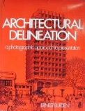 Architectural Delineation : A Photographic Approach to Presentation N/A 9780070089242 Front Cover