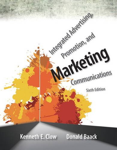 Integrated Advertising, Promotion, and Marketing Communications  6th 2014 9780133126242 Front Cover