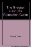 Greener Pastures Relocation Guide : Finding the Best State in the U. S. for You N/A 9780133650242 Front Cover