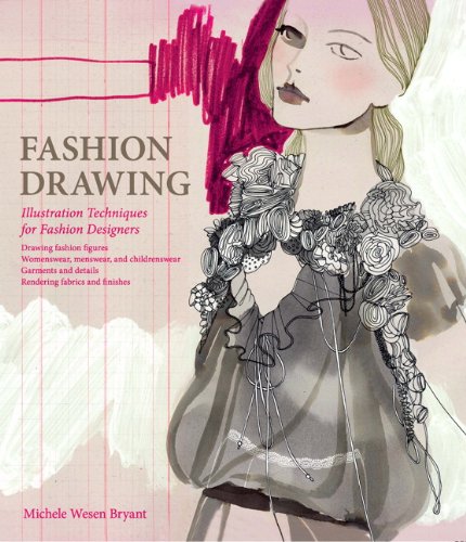 Fashion Drawing Illustration Techniques for Fashion Designers  2012 9780135094242 Front Cover
