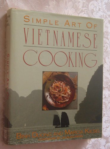 Simple Art of Vietnamese Cooking   1991 9780138121242 Front Cover